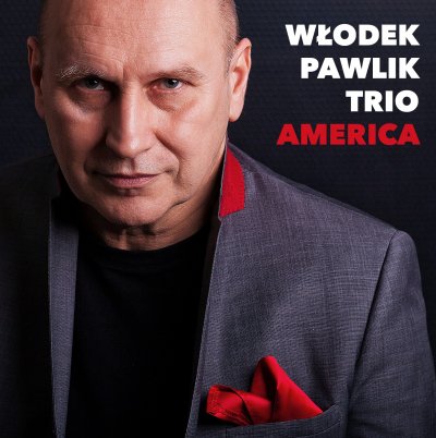 Wlodek Pawlik Trio - America